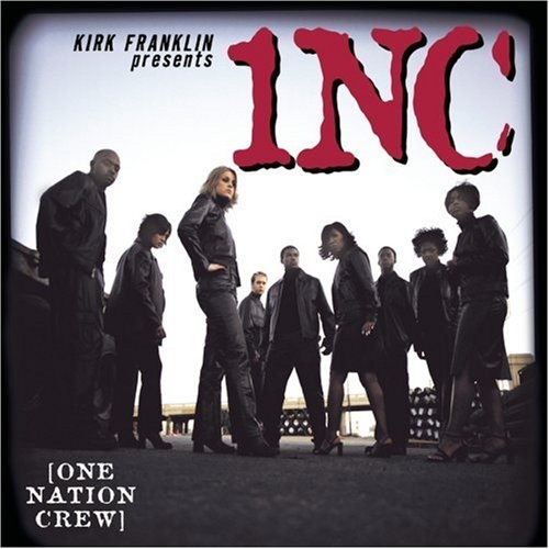 One Nation Crew (1nc) by Kirk Franklin - imusic.am