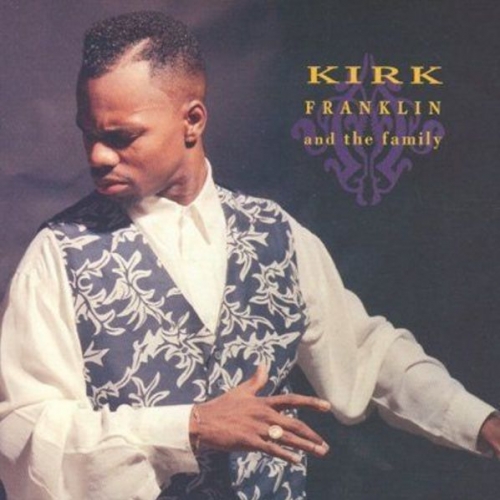 Kirk Franklin & The Family by Kirk Franklin - imusic.am