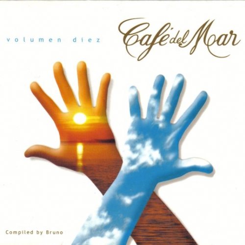 Café Del Mar - Volumen Diez by Various Artists - imusic.am