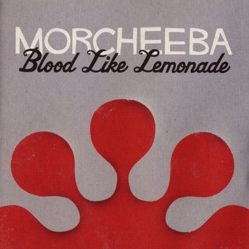 Blood Like Lemonade by Morcheeba - imusic.am