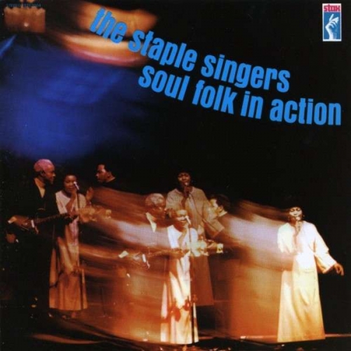 Soul Folk In Action by The Staple Singers - imusic.am
