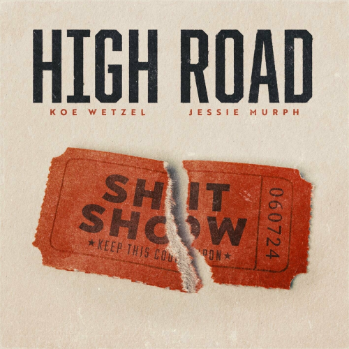 High Road by Koe Wetzel, Jessie Murph - imusic.am