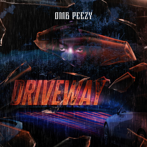 Drive Way by OMB Peezy - imusic.am