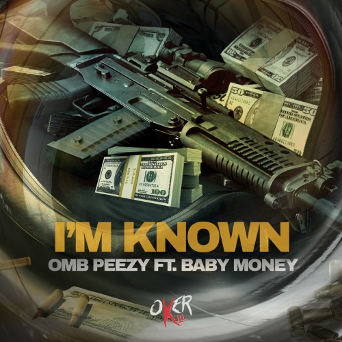 I’m Known by OMB Peezy, Baby Money - imusic.am