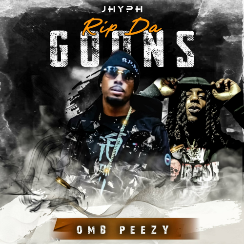 Rip da Goons by Jhyph, OMB Peezy - imusic.am