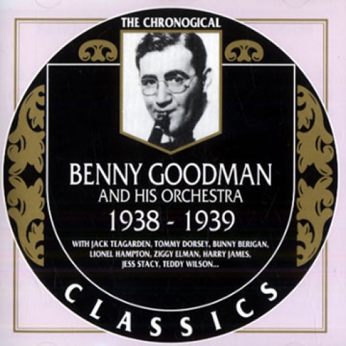 Benny Goodman 1938-1939 by Benny Goodman - imusic.am