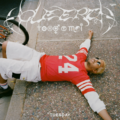 Tuesday by Toro Y Moi - imusic.am