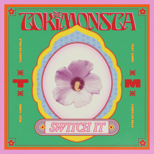 Switch It by TOKiMONSTA, Cakes Da Killa, GAWD - imusic.am