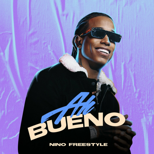 Ah Bueno by Nino Freestyle - imusic.am