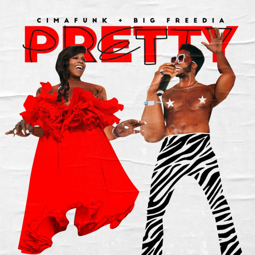 Pretty by Cimafunk, Big Freedia - imusic.am