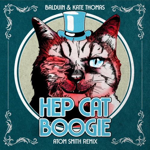 Hep Cat Boogie (Atom Smith Remix) by Balduin, Atom Smith, Kate Thomas - imusic.am