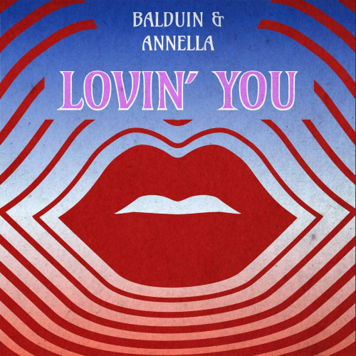 Lovin' You by Balduin, Annella - imusic.am