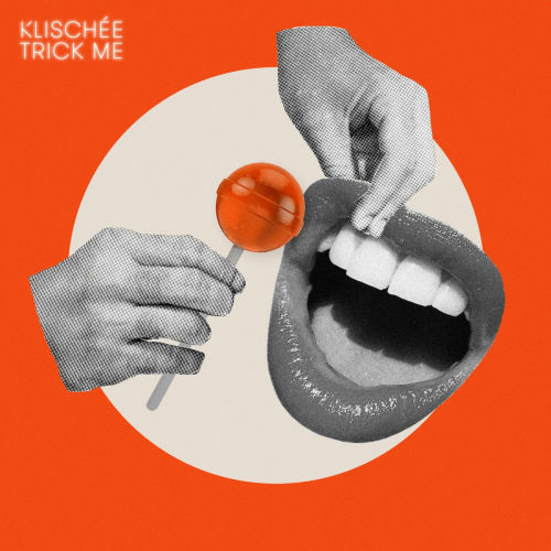 Trick Me by Klischee - imusic.am