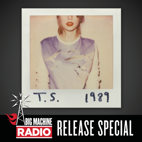 1989 (Big Machine Radio Release Special) by Taylor Swift - imusic.am