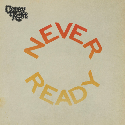 Never Ready by Corey Kent - imusic.am