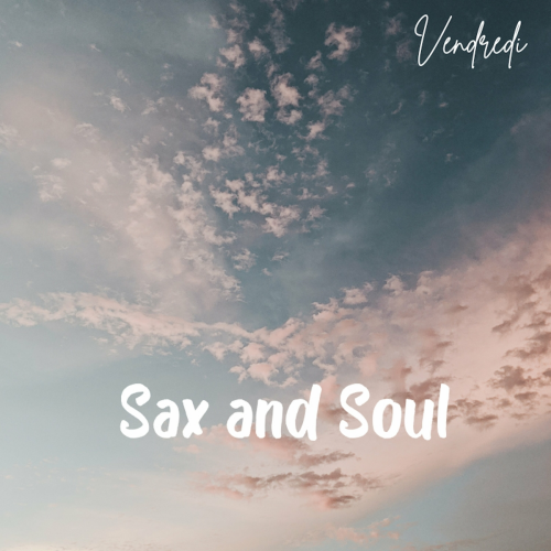 Sax and Soul by Vendredi - imusic.am