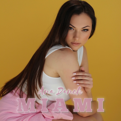 MIAMI by Ana Danch - imusic.am