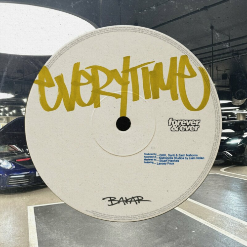 Everytime by Bakar, Lancey Foux - imusic.am