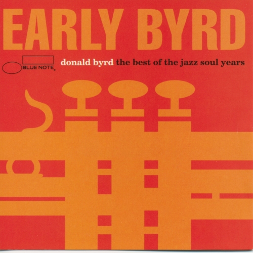Early Byrd: The Best Of The Jazz Soul Years by Donald Byrd - imusic.am