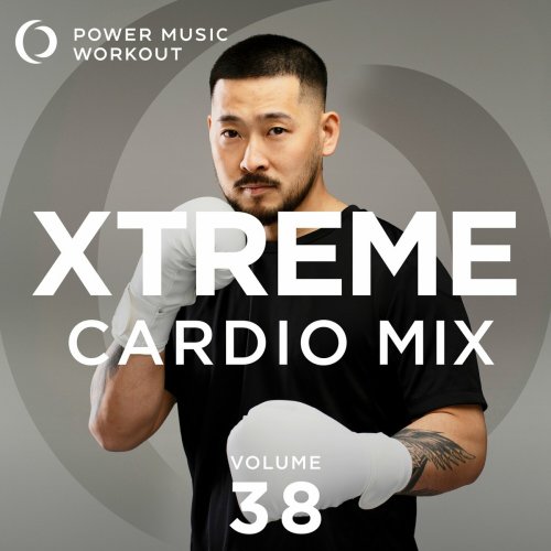 Xtreme Cardio Mix 38 (Non-Stop Workout Mix 140-150 BPM) by Power Music Workout - imusic.am