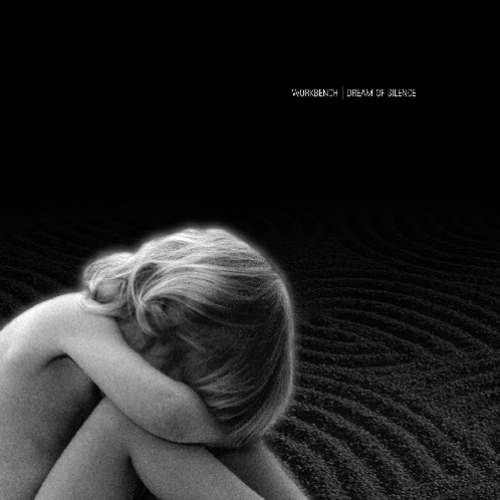 Dream Of Silence by Workbench - imusic.am