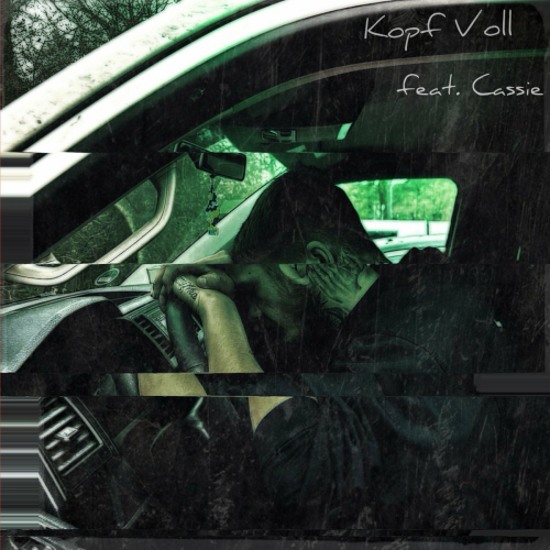 Kopf voll by DeuteMeineTräume, Cassie - imusic.am