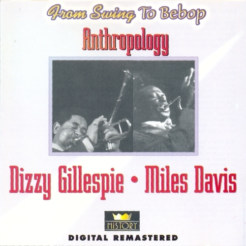 The Anthropology by Dizzy Gillespie, Miles Davis - imusic.am