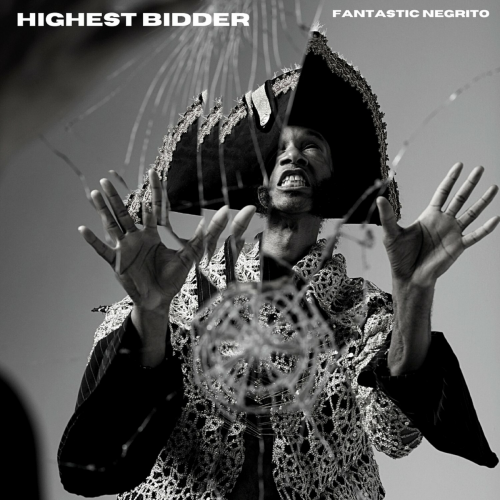 Highest Bidder (Acoustic) by Fantastic Negrito - imusic.am