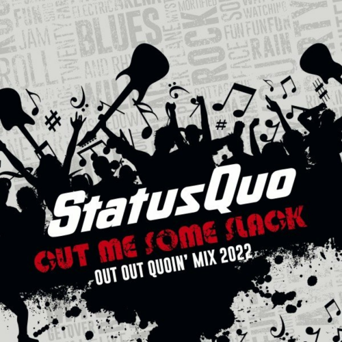 Cut Me Some Slack (Out out Quoin' Mix 2022) by Status Quo - imusic.am