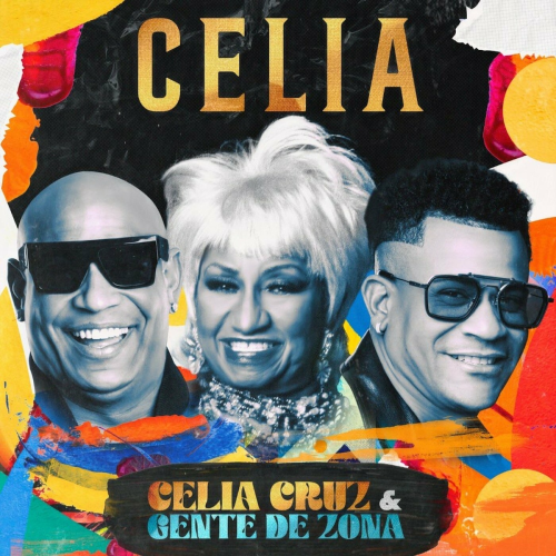 Celia by Gente De Zona, Celia Cruz - imusic.am