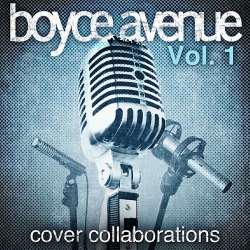 Cover Collaborations, Vol. 1 by Boyce Avenue - imusic.am