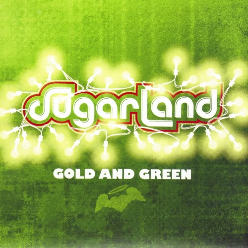 Gold And Green by Sugarland - imusic.am