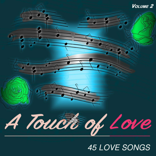 A Touch of Love, Vol.2 - 45 Love Songs (Album) by Dee Clark, Elis Regina, Betty Carter, Marv Johnson, Ike Turner, Tina Turner, Bobby Vee, The Shirelles, Carmen McRae, The Ronettes, Ruth Brown, Jackie Wilson, Brad Newman, Cliff Richard, The Shadows, Dean Martin, Sammy Davis, Jr., Jimmy Darren, Sonny Rollins, The Marvelettes, Perry Como, The Everly Brothers, Lloyd Price, Carlos Lyra, Джонни Холлидей, Jimmy Scott, Jack Jones, Dennis Turner, Sherri Taylor, Singin' Sammy Ward, Richard Chamberlain, Petula Clark, Ella Fitzgerald, Sérgio Mendes, Count Basie Orchestra, Billy Eckstine, Smokey Robinson, The Miracles, Shirley Bassey, Bobby Vinton, Ray Conniff, Куинси Джонс, Patsy Cline, Bobby Darin, Nina Simone, Helen Shapiro - imusic.am