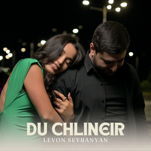 Du Chlineir by Levon Seyranyan - imusic.am
