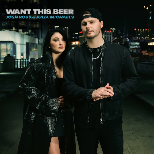 Want This Beer by Josh Ross, Julia Michaels - imusic.am