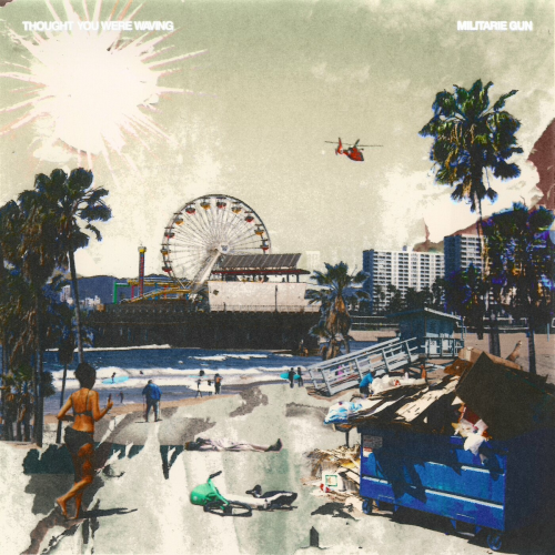 Thought You Were Waving by Militarie Gun - imusic.am