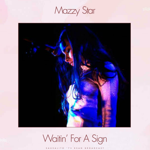 Waitin' For A Sign (Live) by Mazzy Star - imusic.am