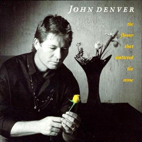 The Flower That Shattered The Stone by John Denver - imusic.am