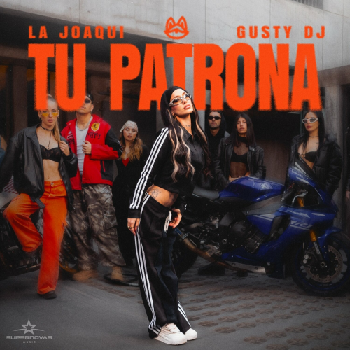 TU PATRONA by La Joaqui, Gusty DJ - imusic.am