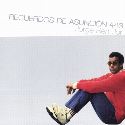 Recuerdos De Asuncion 443 by Jorge Ben - imusic.am