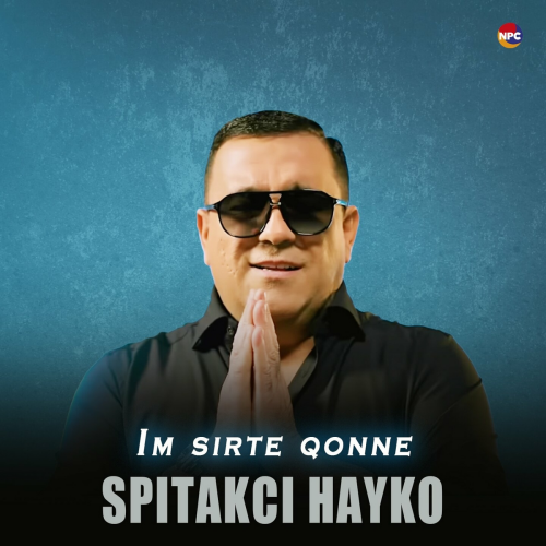 Im Sirte Qonne by Hayko (Spitakci) Ghevondyan - imusic.am