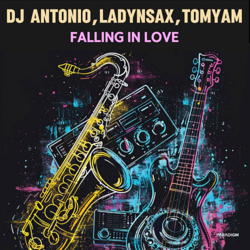Falling In Love by Dj Antonio, Ladynsax, TomYam - imusic.am