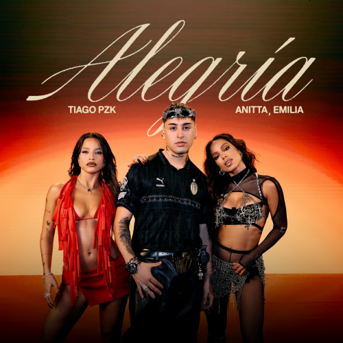 Alegría by Tiago pzk, Anitta, Emilia - imusic.am