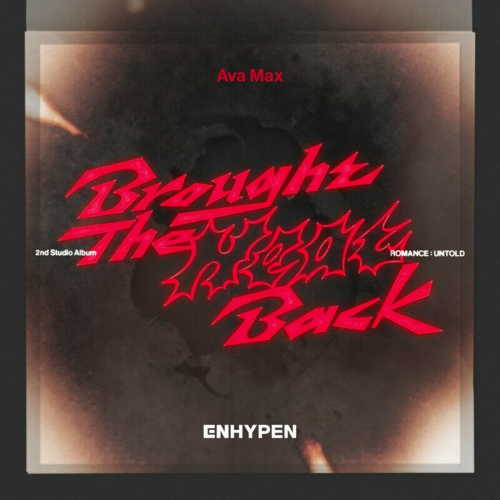 Brought The Heat Back (Feat. Ava Max) by ENHYPEN, Ava Max - imusic.am
