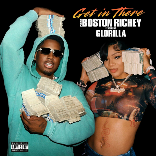 Get In There (feat. GloRilla) by Real Boston Richey, Glorilla - imusic.am