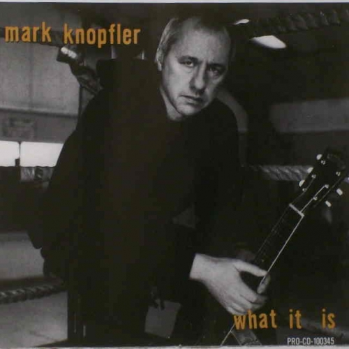 What It Is (Single) by Mark Knopfler - imusic.am