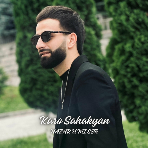 HAZAR U MI SER by Karo Sahakyan - imusic.am