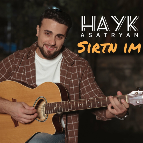 Sirtn Im by Hayk Asatryan - imusic.am