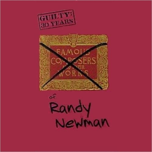 Guilty: 30 Years Of Randy Newman (Cd 4) by Randy Newman - imusic.am