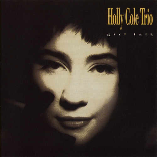 Girl Talk by Holly Cole - imusic.am